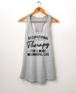 Occupational Therapy Life Tank Top ZNF08