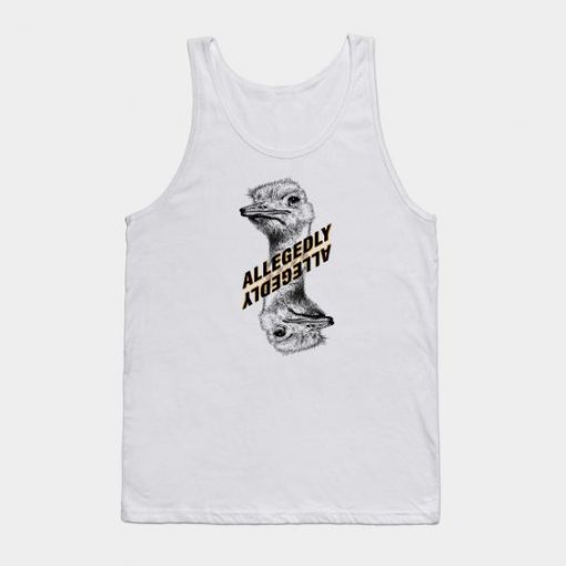 Ostrich Allegedly Tank Top ZNF08