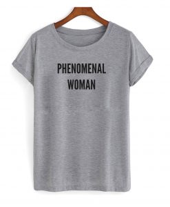 Phenomenal Woman Gray T shirt