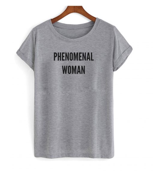 Phenomenal Woman Gray T shirt