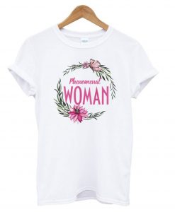 Phenomenal Woman T shirt ZNF08