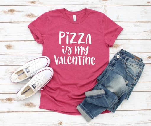 Pizza Is My Valentine Shirt ZNF08