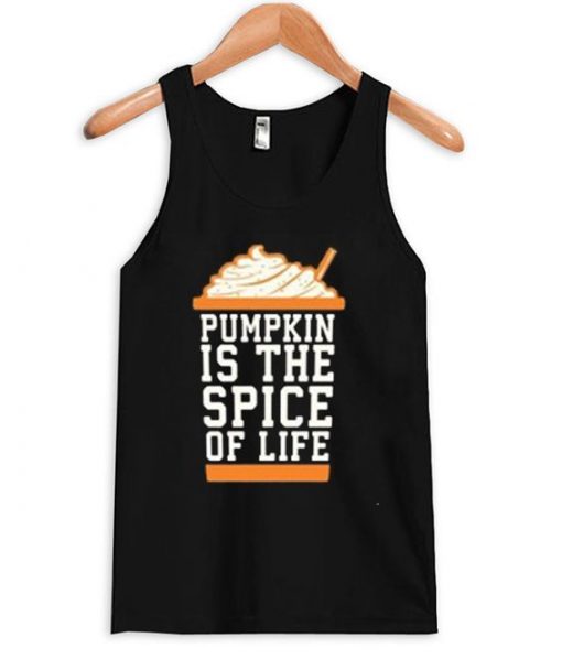 Pumpkin is the spice of life Tank top ZNF08