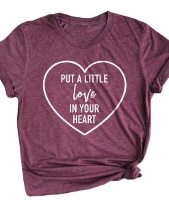 Put A Little Love In Your Heart TSHIRT ZNF08