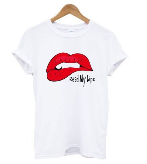 Ready My Lips Tshirt ZNF08