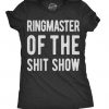 Ringmaster Of The Shitshow Women's Tshirt ZNF08