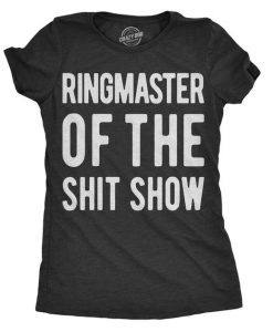 Ringmaster Of The Shitshow Women's Tshirt ZNF08