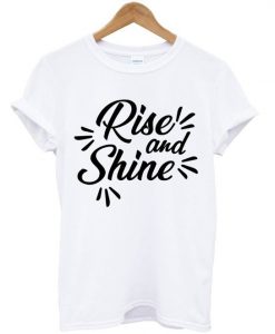 Rise and Shine t-shirt ZNF08