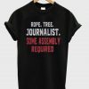 Rope Tree Journalist Some Assembly Required T-shirt ZNF08