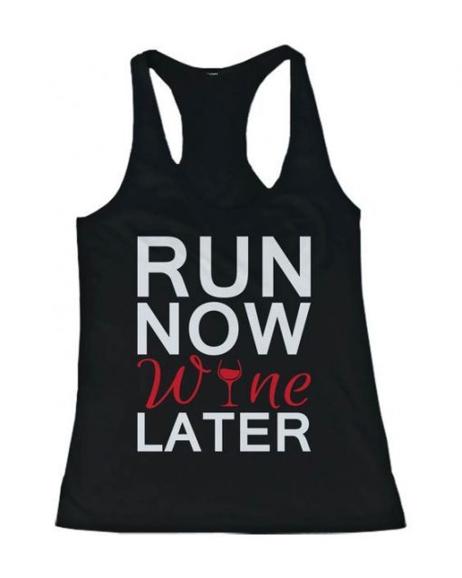 Run Now Wine Later Tanktop ZNF08