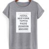 Seoul New York Tokyo Paris London Milano Unisex T-shirt ZNF08