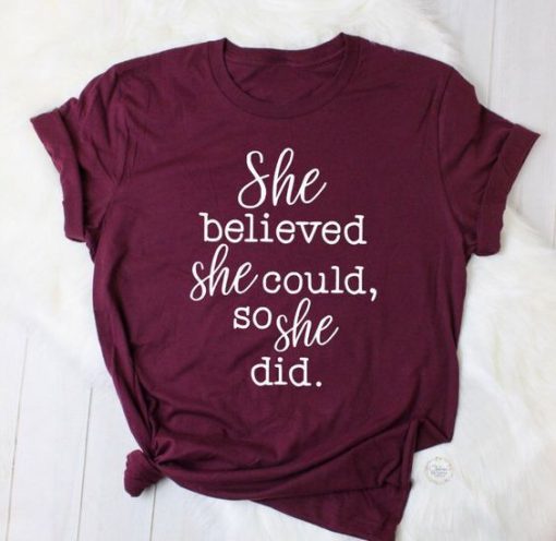 She Believed T-shirt ZNF08