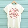 Stay Nice T-shirt ZNF08