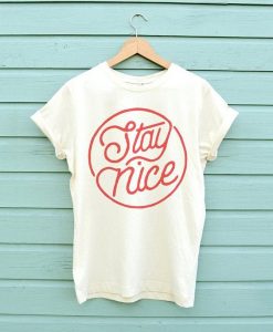 Stay Nice T-shirt ZNF08