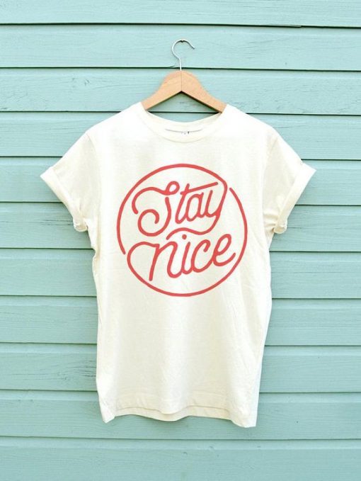 Stay Nice T-shirt ZNF08