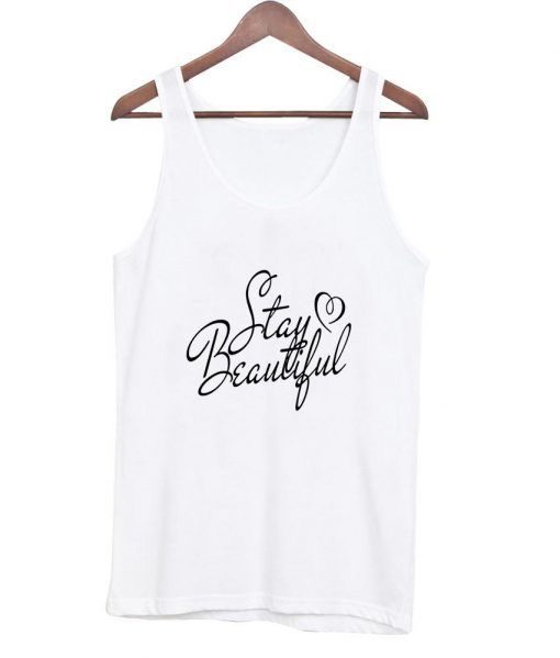 Stay beautiful tanktop ZNF08