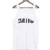 Still I rise Tank Top ZNF08