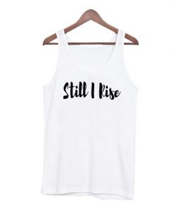 Still I rise Tank Top ZNF08