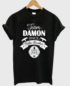 Team damon since T-Shirt ZNF08