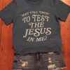 Test the Jesus Tee Shirt ZNF08