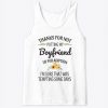 Thanks For Not Putting My Boyfriend Gift Tank Top ZNF08