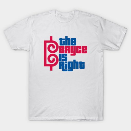 The Bryce Is Right T-shirt ZNF08