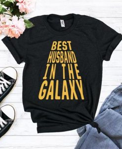 The best husband in the galaxy TSHIRT ZNF08