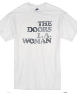 The doors La woman T-shirt ZNF08