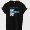 They Reminisce Over You Tshirt ZNF08