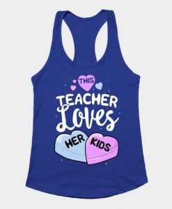 This Teacher Loves Her Kids TANK TOP ZNF08