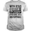 With Jesus In Her Heart Dr Pepper In Her Hand She Is Unstoppable T-Shirt ZNF08