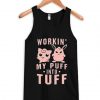 Workin-My-Puff-Tank-Top ZNF08