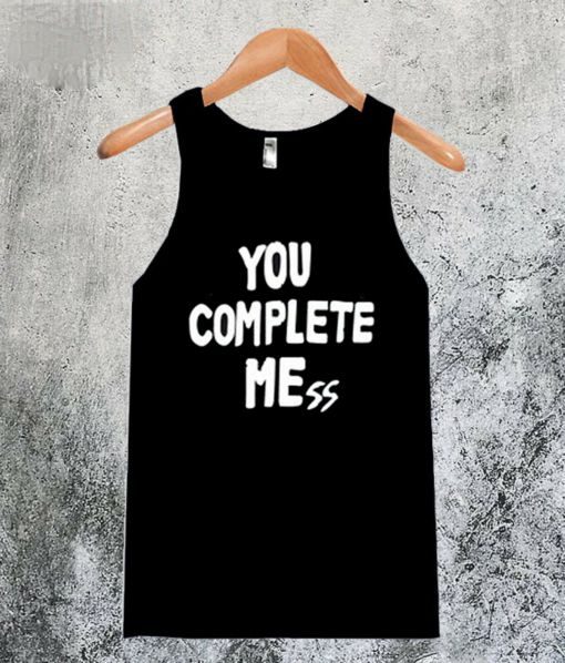 You Complete Mess Tanktop ZNF08