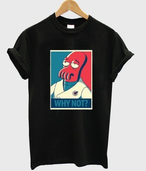 Zoidberg Why Not T-shirt ZNF08