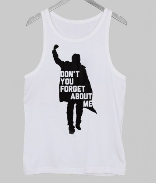 dont-you-forget-about-me-tanktop ZNF08