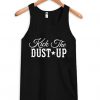 kick the dust up tank top ZNF08