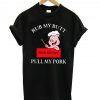 pull my pork T-shirt ZNF08