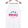 thirsty for attention tanktop ZNF08