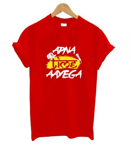 Apna Time Aayega Hindi Slogan T Shirt ZNF08