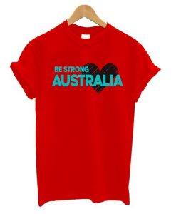 Be Strong Australia T Shirt ZNF08
