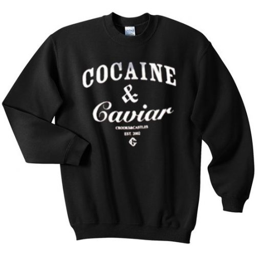 Cocain & Caviar Sweatshirt ZNF08
