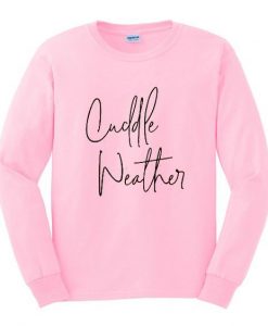 Cuddle Weather Sweatshirt ZNF08
