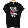 Ditch Moscow Mitch T SHIRT ZNF08