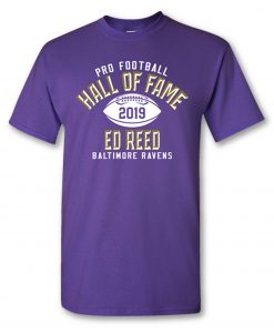 Ed Reed Class of 2019 Elected T shirt ZNF08