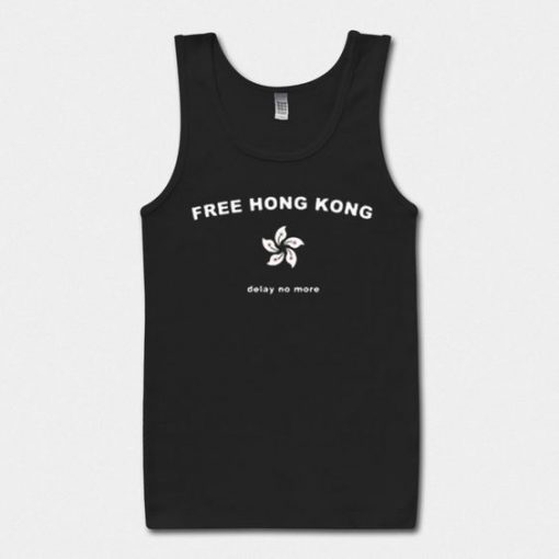 Free Hong Kong Delay No More black tank top ZNF08