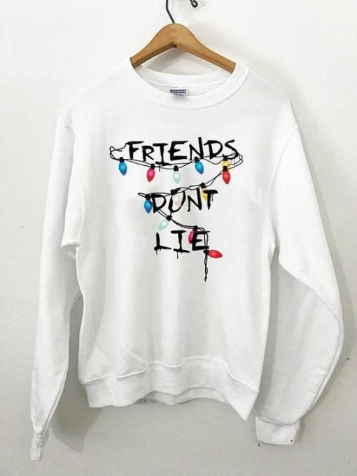 Friends Dont Lie Crewneck Sweatshirt ZNF08