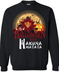 Halloween with Hakuna Matata SWEATSHIRT ZNF08