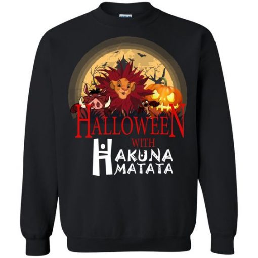 Halloween with Hakuna Matata SWEATSHIRT ZNF08
