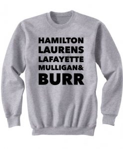 Hamilton Laurens Lafayette Mulligan & Burr Sweatshirt ZNF08