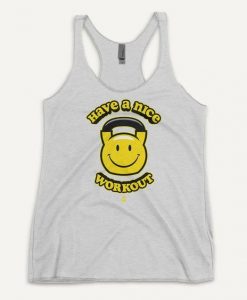 Have A Nice Workout Women's Tank Top ZNF08